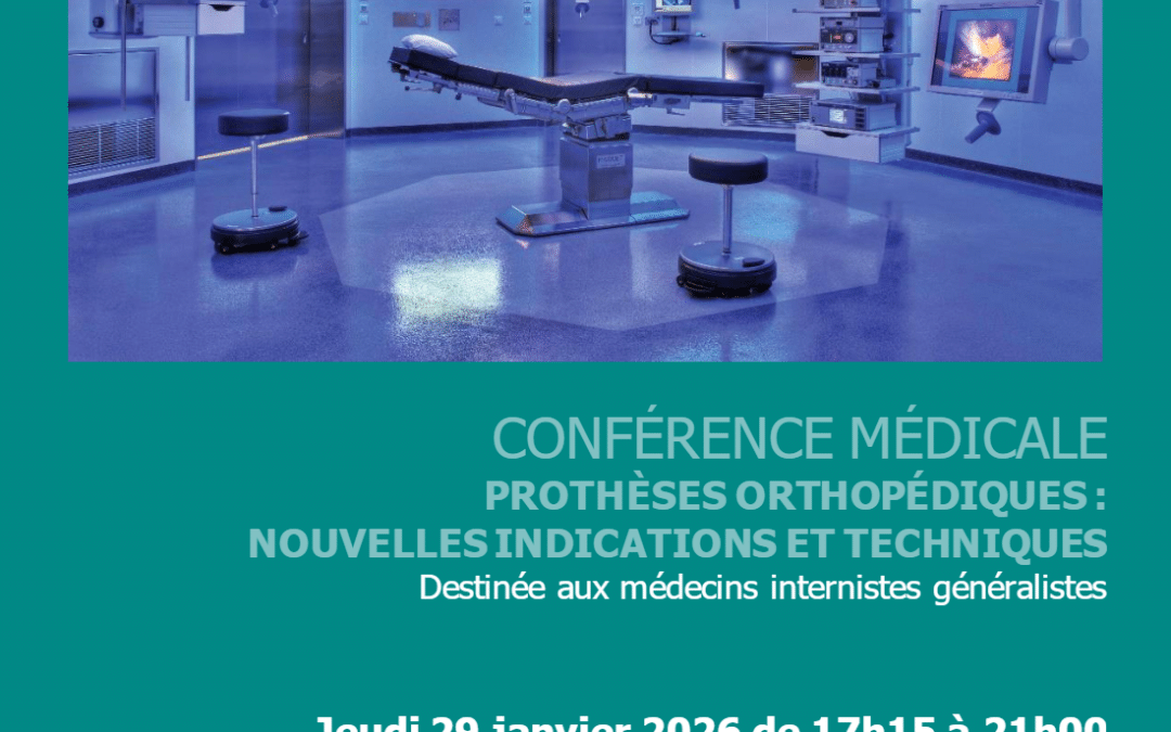 Conférence médicale : Prothèse orthopédiques : nouvelles indications et techniques le 29 janvier 2026